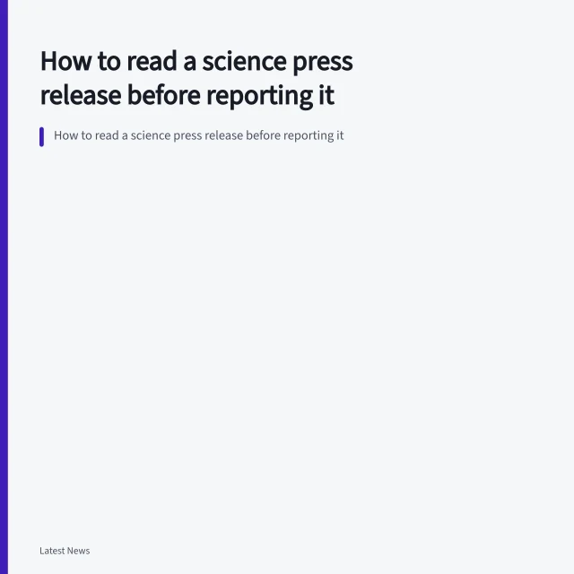 How to read a science press release before reporting it. How to read a science press release before reporting it