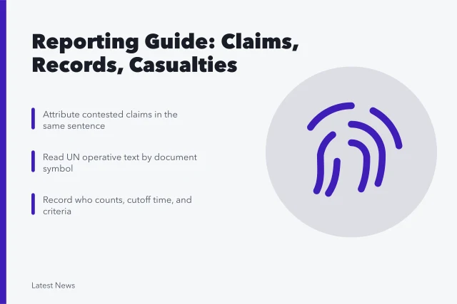 Guide to verifying international conflict claims, records, and casualty figures. International events and conflicts: a reporting guide