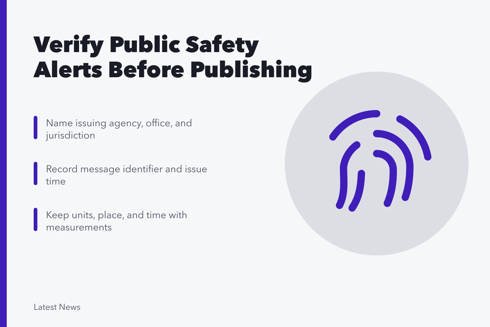 Checklist card for verifying public safety alerts before publishing. Public safety alert reporting checklist: what to confirm before publishing