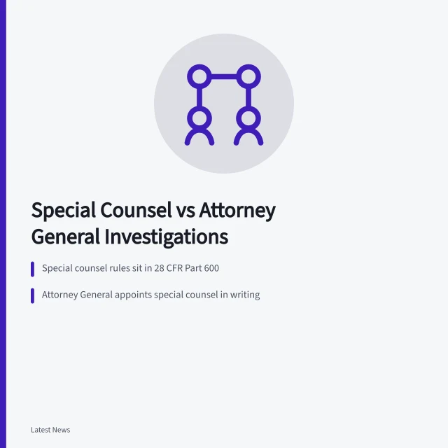 Comparison of special counsel and attorney general federal investigation routes. Special Counsel vs Attorney General: How US Federal Investigations Differ